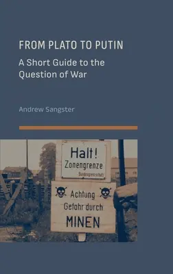 De Platon à Poutine : Un petit guide sur la question de la guerre - From Plato to Putin: A Short Guide to the Question of War