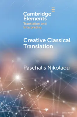 La traduction classique créative - Creative Classical Translation