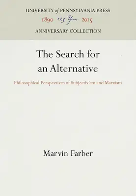 La recherche d'une alternative - The Search for an Alternative