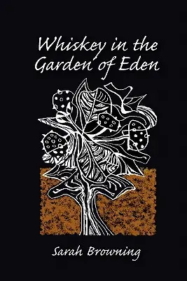 Le whisky dans le jardin d'Eden - Whiskey in the Garden of Eden