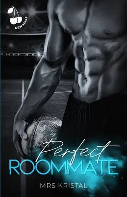 La colocation parfaite : Série Romance Sportive - Perfect Roommate: Sports Romance Series