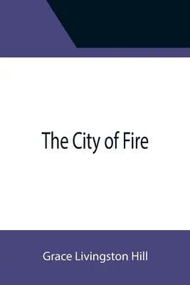 La ville du feu - The City of Fire