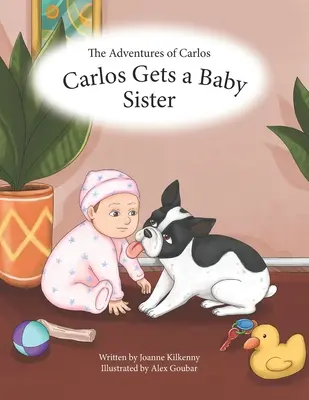 Les aventures de Carlos : Carlos a une petite sœur - The Adventures of Carlos: Carlos Gets a Baby Sister