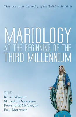 La mariologie au début du troisième millénaire - Mariology at the Beginning of the Third Millennium