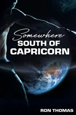 Quelque part au sud du Capricorne - Somewhere South of Capricorn