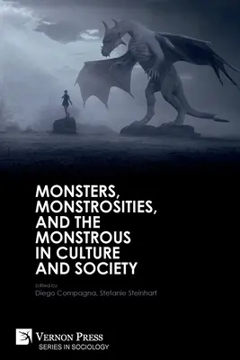 Les monstres, les monstruosités et le monstrueux dans la culture et la société - Monsters, Monstrosities, and the Monstrous in Culture and Society