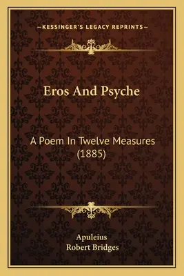 Eros et Psyché : Un poème en douze mesures (1885) - Eros and Psyche: A Poem in Twelve Measures (1885)