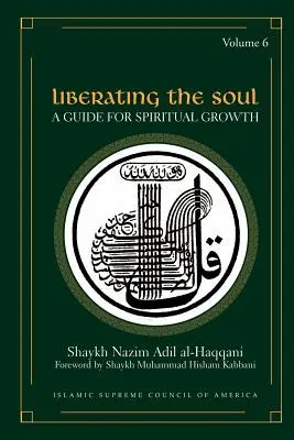 Libérer l'âme : un guide pour la croissance spirituelle - Liberating the Soul: A Guide for Spiritual Growth