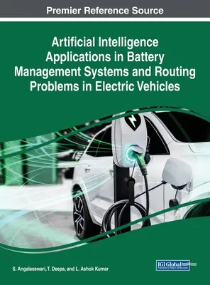 Applications de l'intelligence artificielle aux systèmes de gestion des batteries et aux problèmes de routage dans les véhicules électriques - Artificial Intelligence Applications in Battery Management Systems and Routing Problems in Electric Vehicles