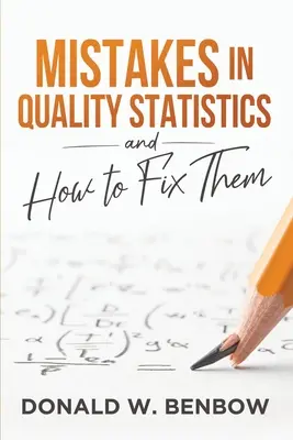 Erreurs dans les statistiques de qualité et comment les corriger - Mistakes in Quality Statistics and How to Fix Them