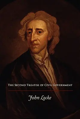 Le deuxième traité de gouvernement civil - The Second Treatise of Civil Government