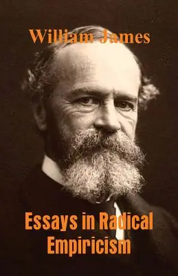 Essais d'empirisme radical - Essays in Radical Empiricism