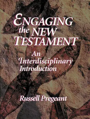 S'engager dans le Nouveau Testament (édition papier) : Une introduction interdisciplinaire - Engaging the New Testament (Paper Edition): An Interdisciplinary Introduction