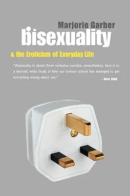 La bisexualité et l'érotisme au quotidien - Bisexuality and the Eroticism of Everyday Life