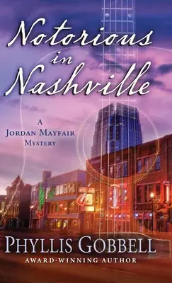 Notorious in Nashville (en anglais) - Notorious in Nashville