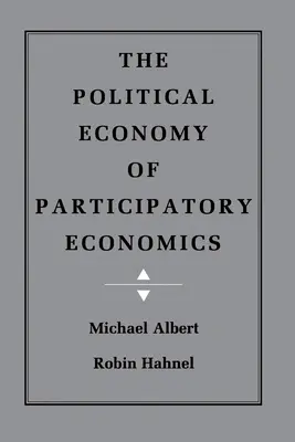 L'économie politique de l'économie participative - The Political Economy of Participatory Economics