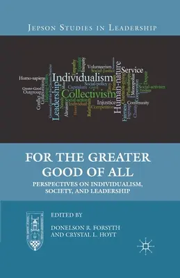 Pour le plus grand bien de tous : Perspectives sur l'individualisme, la société et le leadership - For the Greater Good of All: Perspectives on Individualism, Society, and Leadership