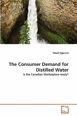 La demande des consommateurs pour l'eau distillée - The Consumer Demand for Distilled Water