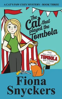 Le chat qui jouait à la tombola : Les mystères de la patte du chat - Livre 3 - The Cat That Played The Tombola: The Cat's Paw Cozy Mysteries - Book 3