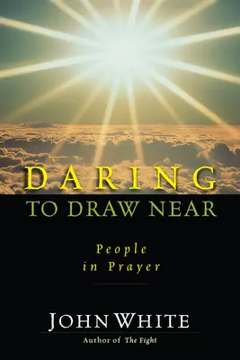 Oser s'approcher : L'homme en prière - Daring to Draw Near: People in Prayer