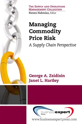 Gérer le risque de prix des marchandises : une perspective de la chaîne d'approvisionnement - Managing Commodity Price Risk: A Supply Chain Perspective