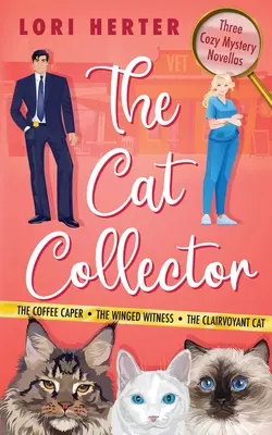 Le collectionneur de chats : Une série de mystères douillets - The Cat Collector: A Cozy Mystery Series