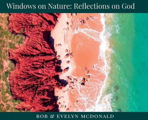 Fenêtres sur la nature : Réflexions sur Dieu : Réflexions sur Dieu : Réflexions sur Dieu : Réflexions sur Dieu : Réflexions sur Dieu : Réflexions sur Dieu - Windows on Nature: Reflections on God: Reflections on God: Reflections on God