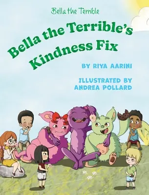 La bonté de Bella la terrible - Bella the Terrible's Kindness Fix