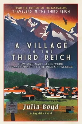 Un village dans le Troisième Reich : Comment des vies ordinaires ont été transformées par la montée du fascisme - A Village in the Third Reich: How Ordinary Lives Were Transformed by the Rise of Fascism