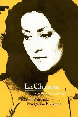 La Chicana : La femme mexicaine-américaine - La Chicana: The Mexican-American Woman