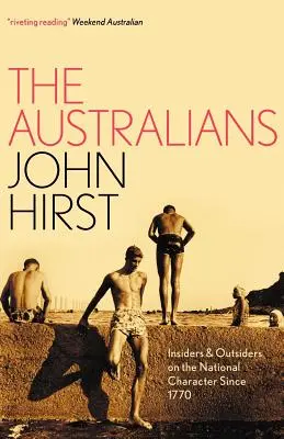 Les Australiens : Les Australiens : initiés et étrangers sur le caractère national depuis 1770 - The Australians: Insiders and Outsiders on the National Character since 1770