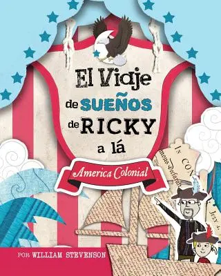 Le voyage de rêve de Ricky en Amérique coloniale - El Viaje de Sueos de Ricky a l America Colonial