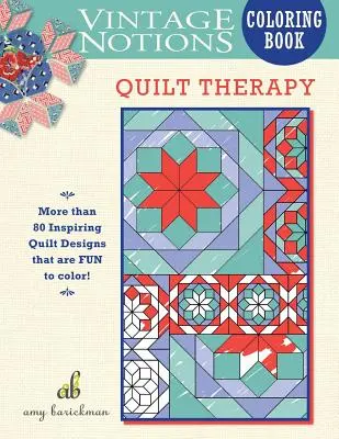 Livre de coloriage de Notions Vintage : Quilt Therapy - Vintage Notions Coloring Book: Quilt Therapy