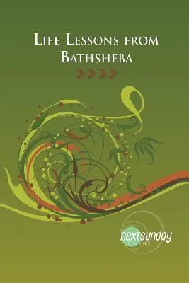 Les leçons de vie de Bethsabée - Life Lessons from Bathsheba