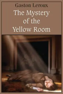 Le mystère de la chambre jaune - The Mystery of the Yellow Room