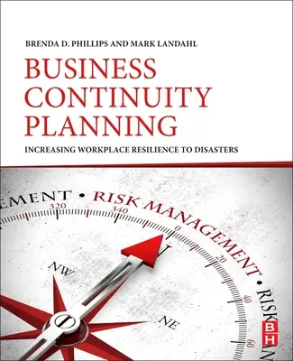 Planification de la continuité des activités : Accroître la résilience du lieu de travail face aux catastrophes - Business Continuity Planning: Increasing Workplace Resilience to Disasters