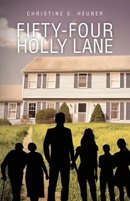 Cinquante-quatre Holly Lane - Fifty-four Holly Lane