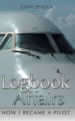 Les affaires du carnet de bord : comment je suis devenu pilote - Logbook Affairs: How I Became a Pilot