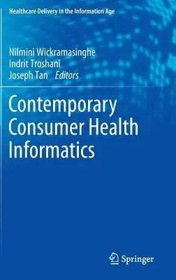 L'informatique de santé grand public contemporaine - Contemporary Consumer Health Informatics