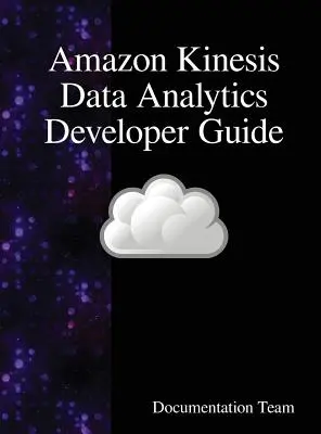 Guide du développeur Amazon Kinesis Data Analytics - Amazon Kinesis Data Analytics Developer Guide