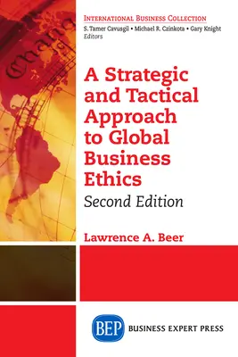 Une approche stratégique et tactique de l'éthique des affaires mondiales, deuxième édition - A Strategic and Tactical Approach to Global Business Ethics, Second Edition