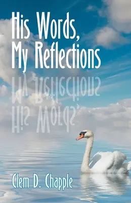 Ses mots, mes réflexions - His Words, My Reflections