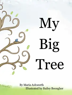 Mon grand arbre - My Big Tree