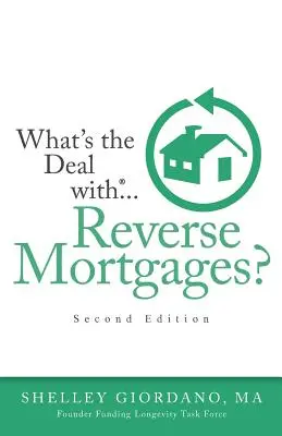Qu'en est-il des prêts hypothécaires inversés ? - What's the Deal with Reverse Mortgages?