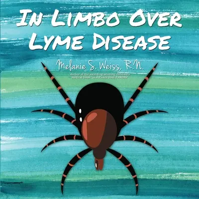 Dans les limbes de la maladie de Lyme - In Limbo Over Lyme Disease