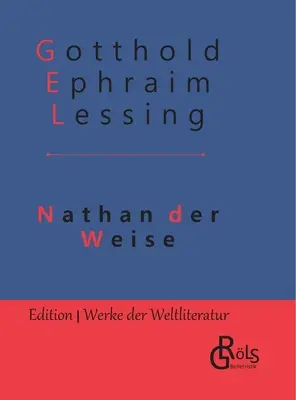 Nathan le sage : Edition reliée - Nathan der Weise: Gebundene Ausgabe