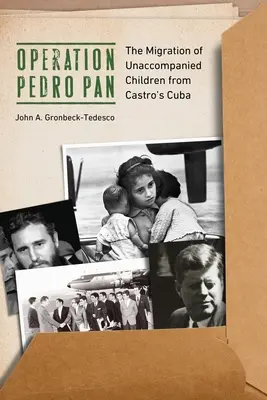 Opération Pedro Pan : La migration des enfants non accompagnés du Cuba de Castro - Operation Pedro Pan: The Migration of Unaccompanied Children from Castro's Cuba