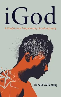 Igod : Une autobiographie cachée et fragmentaire - Igod: A Hidden and Fragmentary Autobiography
