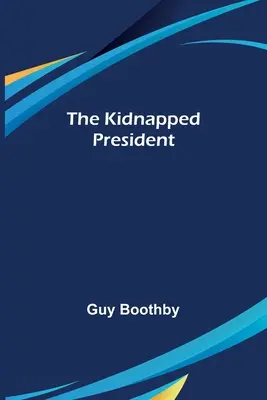 Le président kidnappé - The Kidnapped President