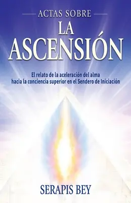 Actes sur l'ascension - Actas Sobre La Ascensin